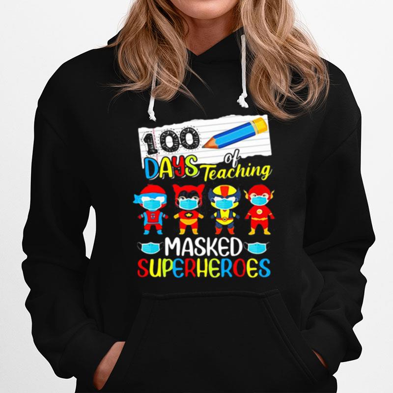 100 Days Of Teaching Masked Superheros Hoodie