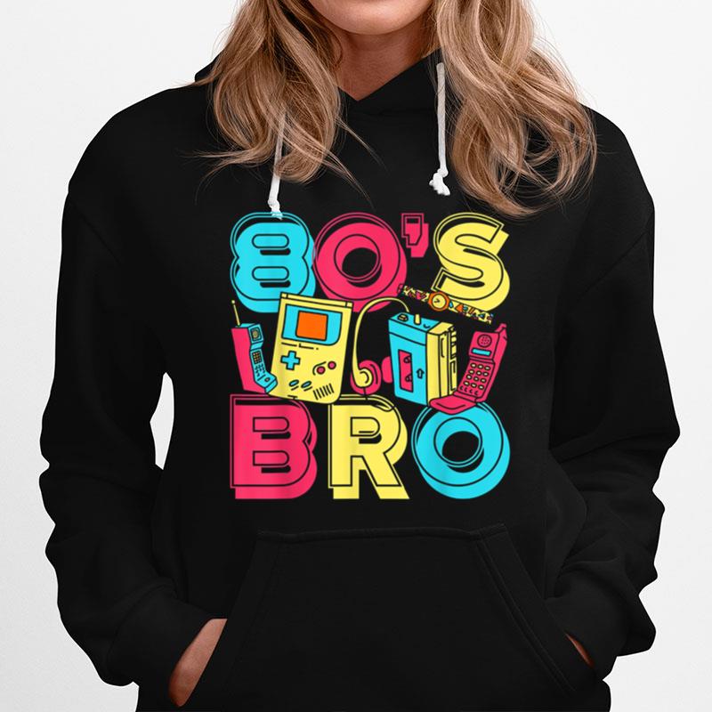 1980S Costume Party Vintage 80S Music Lover 80S Bro Eighties Hoodie