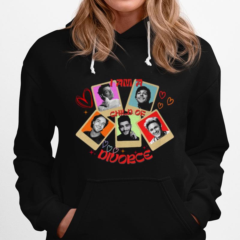 1D Members I Am A Child Of Divorce One Direction Hoodie