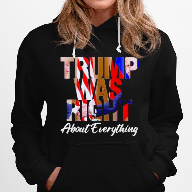 2022 Trump Was Right About Everything Pro Trump America T-Shirt