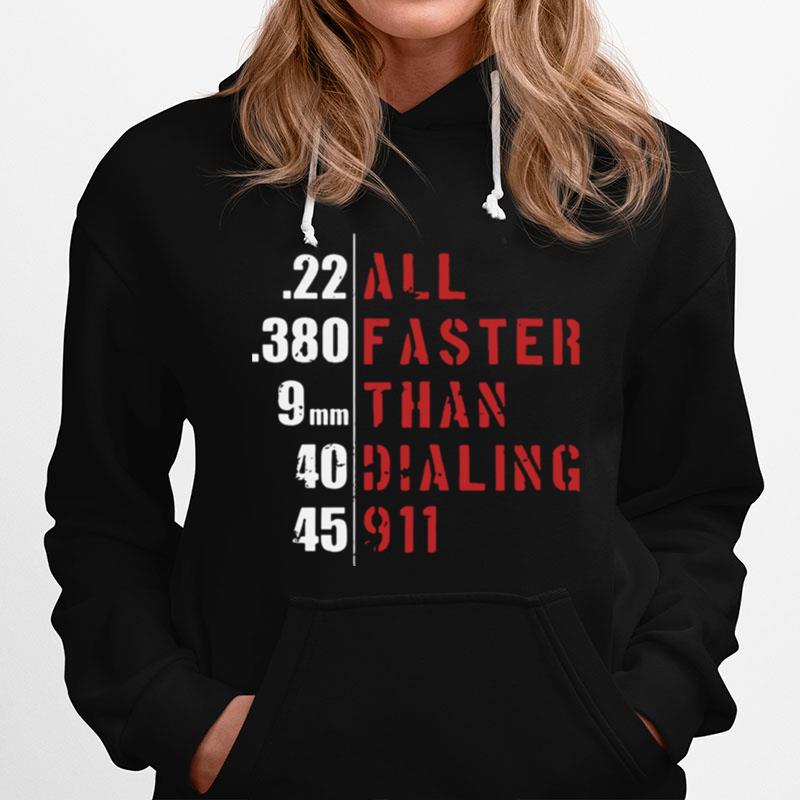 22 All 380 Faster Than Dialing 911 Hoodie