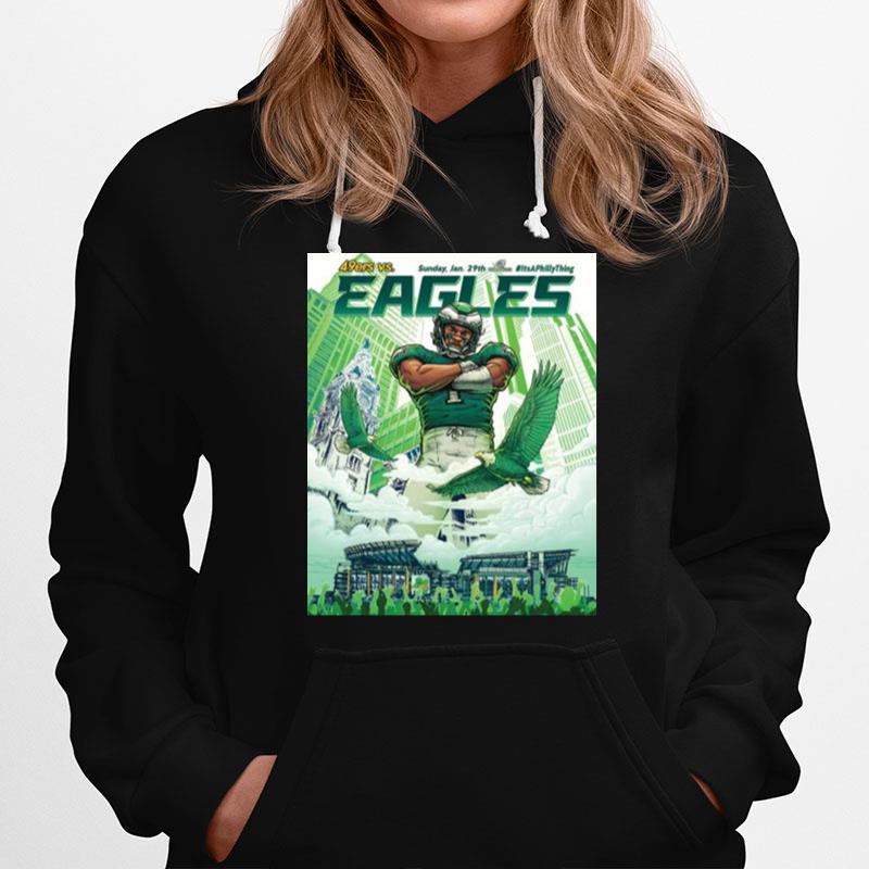 49Ers Vs Philadelphia Eagles Nfc Championship 2022 Itsaphillything Poster Hoodie