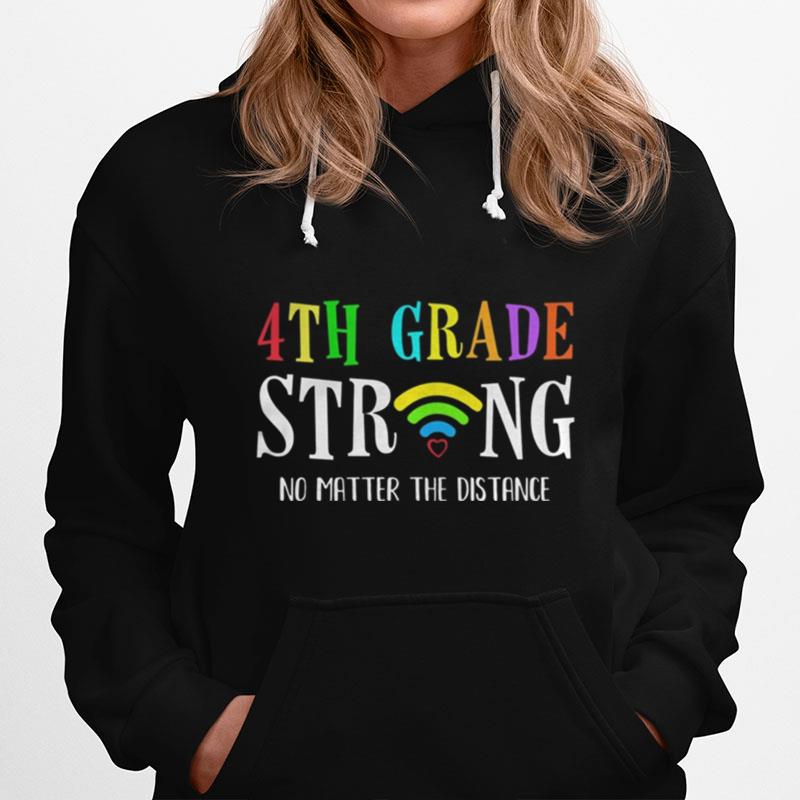 4Th Grade Strong No Matter Distance Virtual Learning Hoodie
