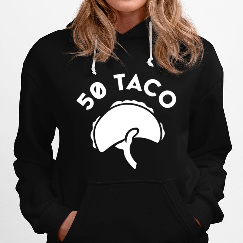 50 Taco Hoodie