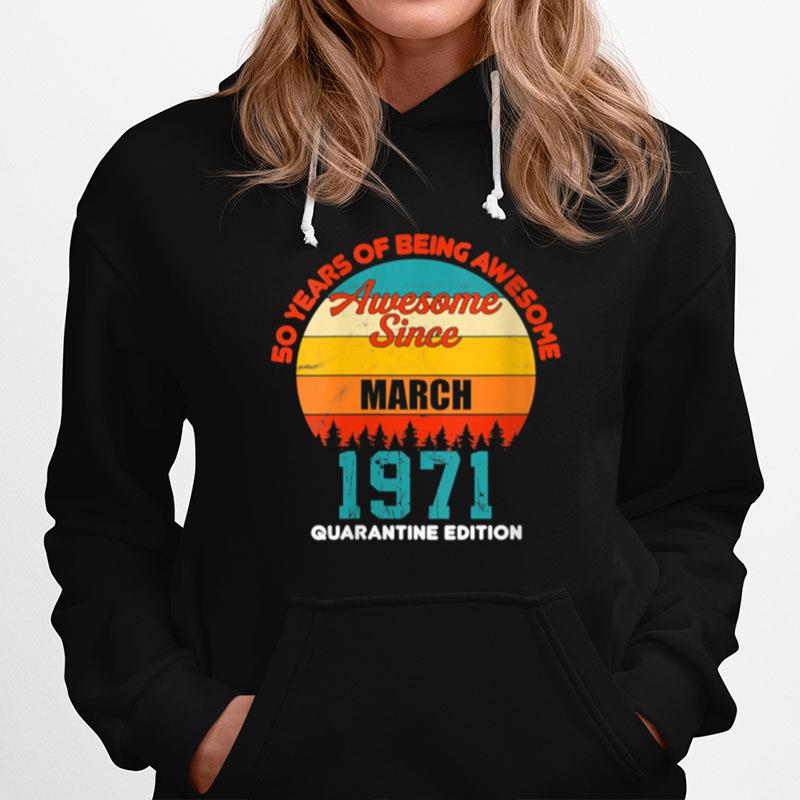 50 Years Being Awesome Since 1971 Quarantine Edition Hoodie