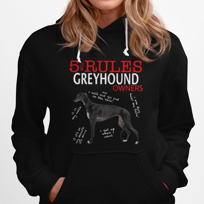 5 Rules For Greyhound Owners Hoodie