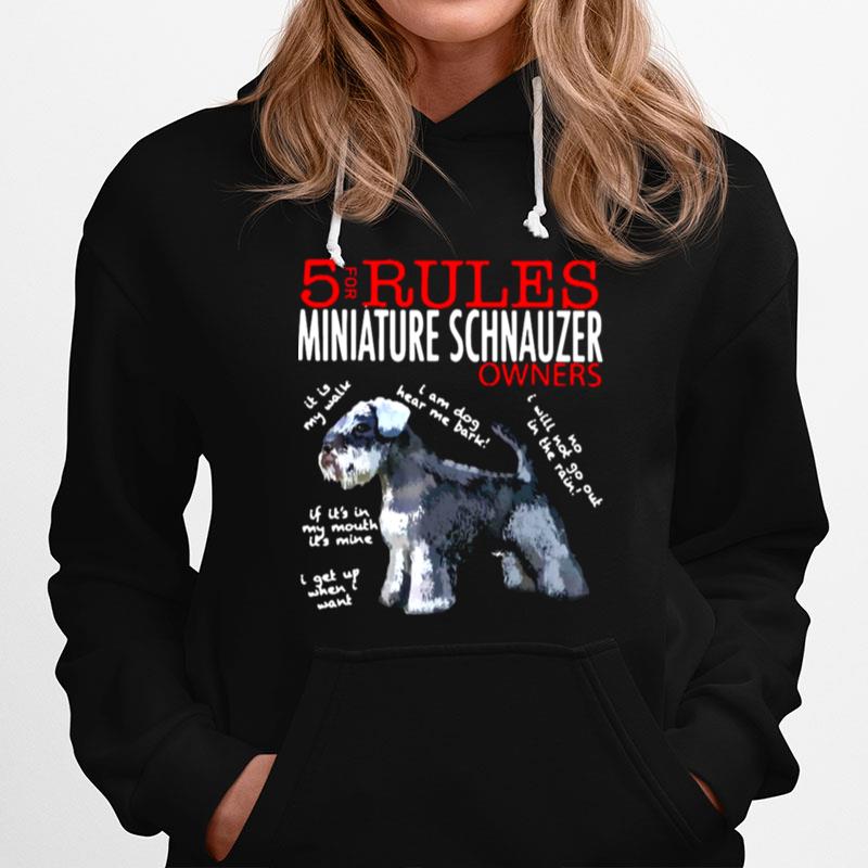 5 Rules For Miniature Schnauzer Owners Hoodie