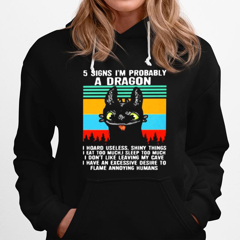 5 Signs Im Probably A Dragon I Hoard Useless Shiny Things I Dont Like Leaving My Cave I Have An Excessive Desire To Flame Annoying Humans Vintage T-Shirt