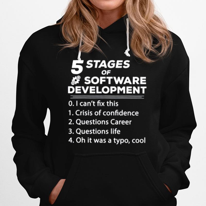 5 Stages Of Software Development Hoodie