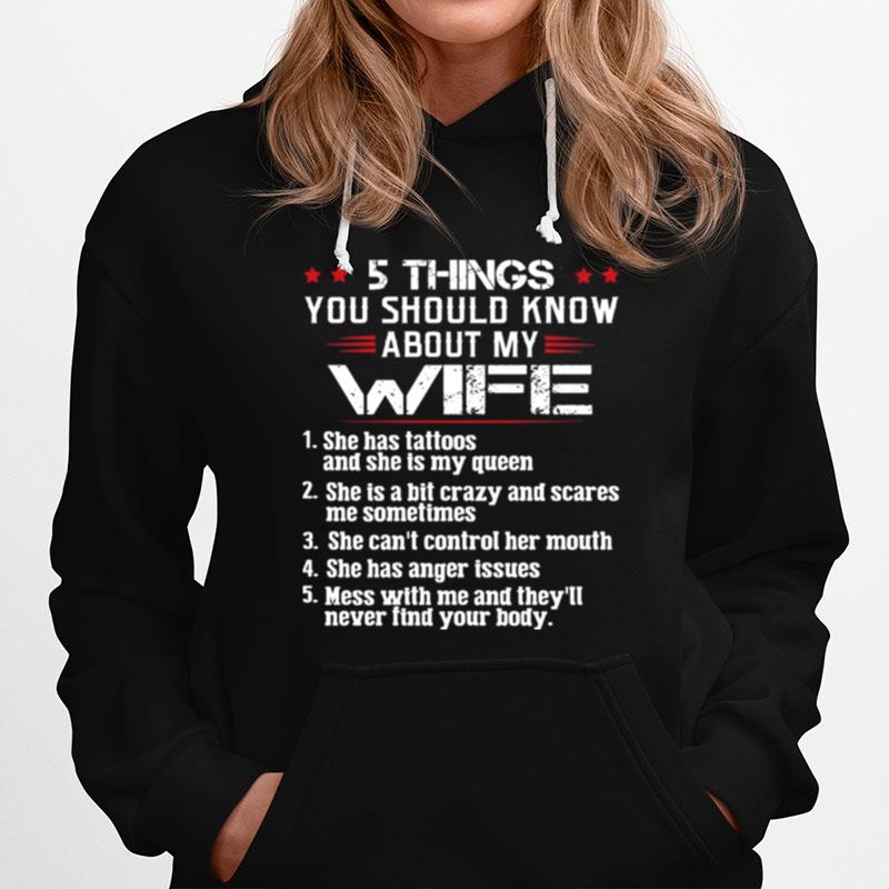 5 Things You Should Know About My Wife Mess With Me And Theyll Never Find Your Body Hoodie