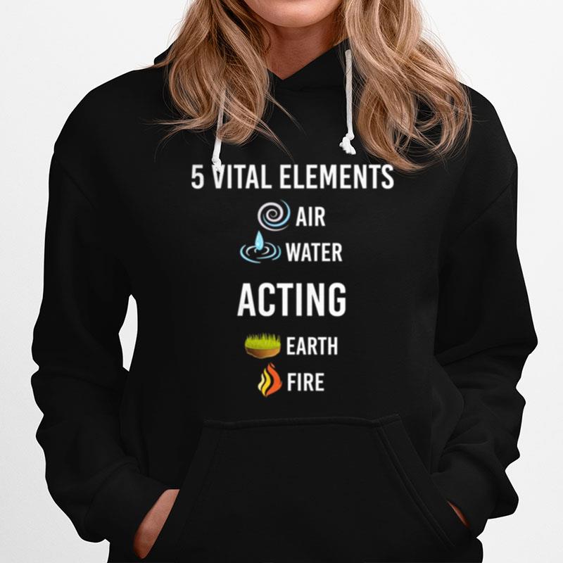 5 Vital Elements Air Water Acting Hoodie