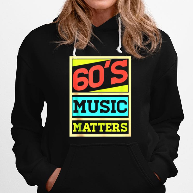 60S Music Matters Vintage Colors Style Timeless Song Hoodie