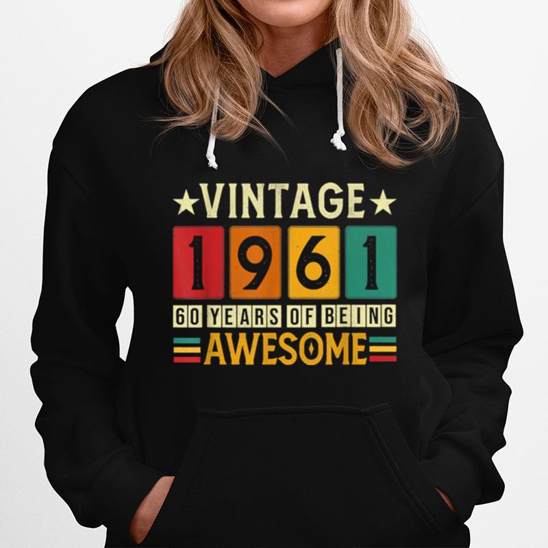 60Th Birthday Of Being Awesome 1961 Retro 60 Yrs Old Vintage Hoodie