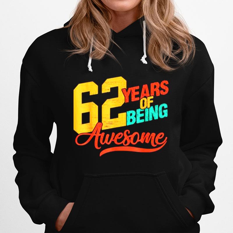 62 Years Of Being Awesome Vintage Hoodie