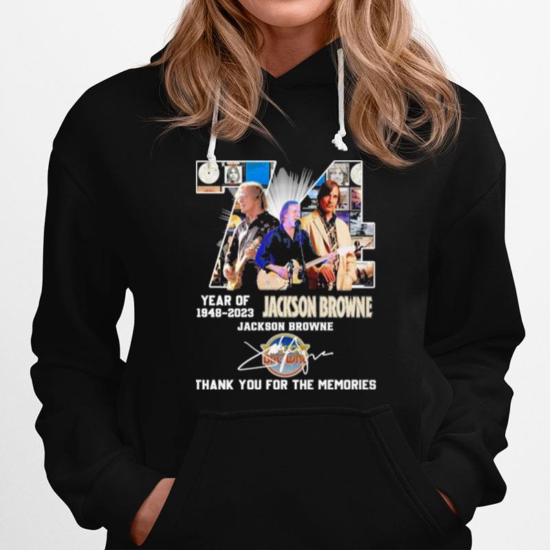 74 Years Of 1948 2023 Jackson Browne Thank You For The Memories Signatures Hoodie