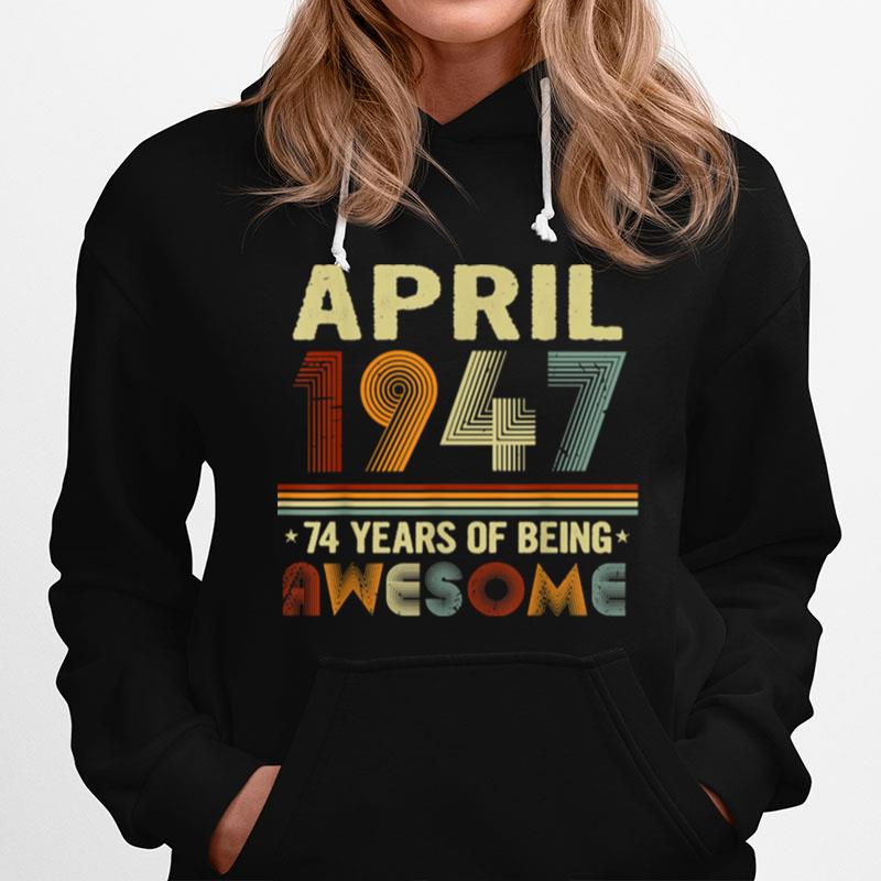 74 Years Of Being Awesome 74 Years Old 74Th Birthday Hoodie