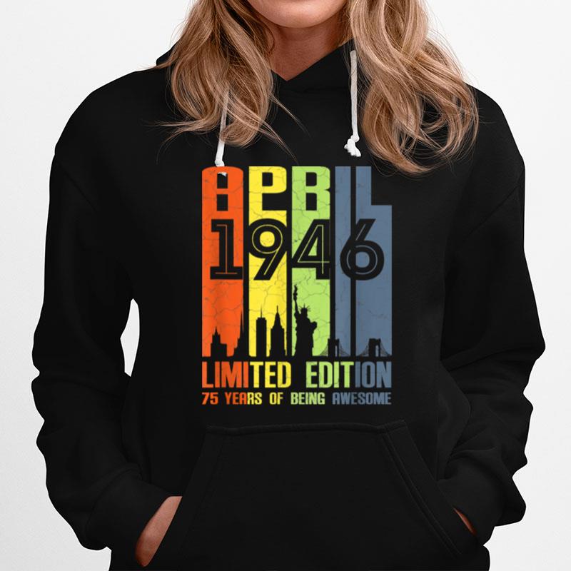 75 Years Old 75Th Birthday Decoration April 1946 Hoodie