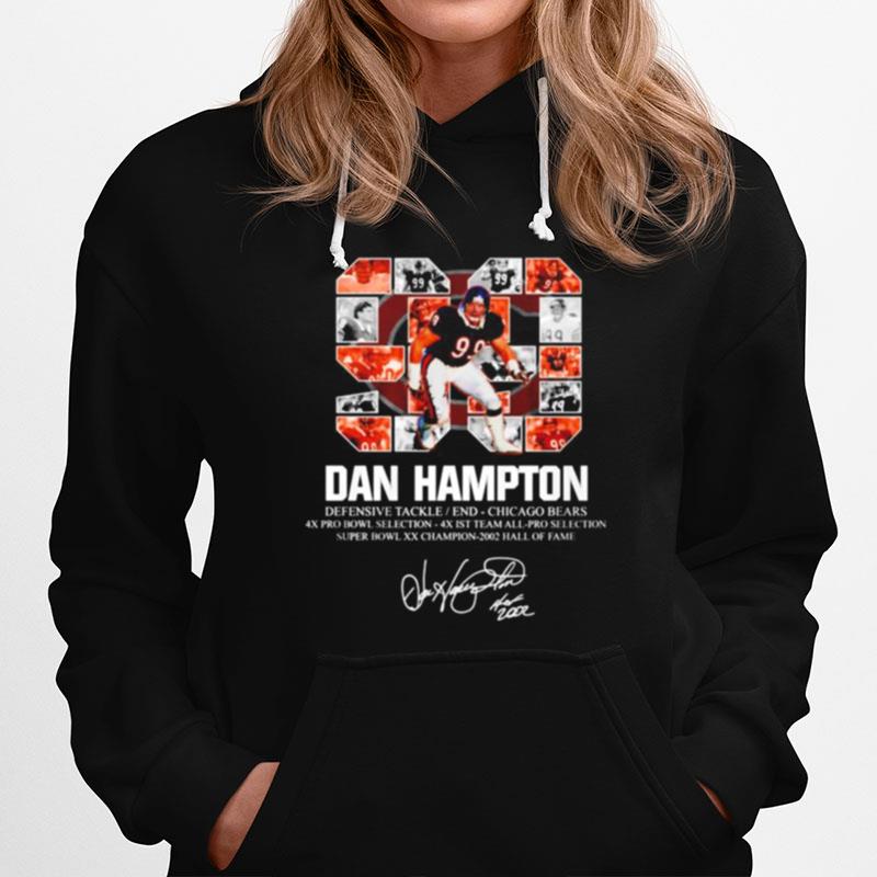 99 Dan Hampton Defensive Tackle End Chicago Bears 4X Pro Bowl Selection Signature Hoodie