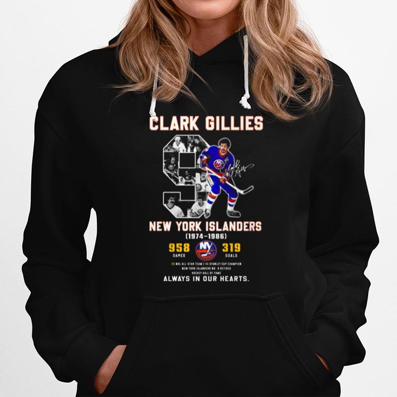 9 Clark Gillies New York Islanders 1974 1986 Always In Our Hearts Signature Hoodie