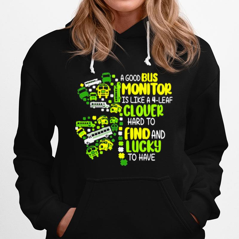 A Good Bus Monitor Is Like A 4 Leaf Clover Hard To Find And Lucky To Have Hoodie