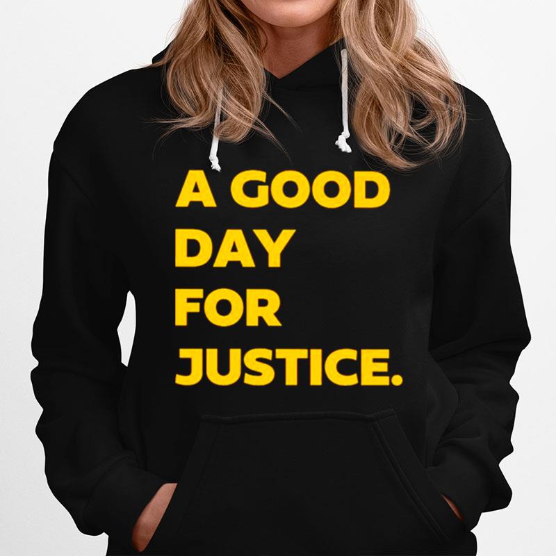 A Good Day For Justice T-Shirt