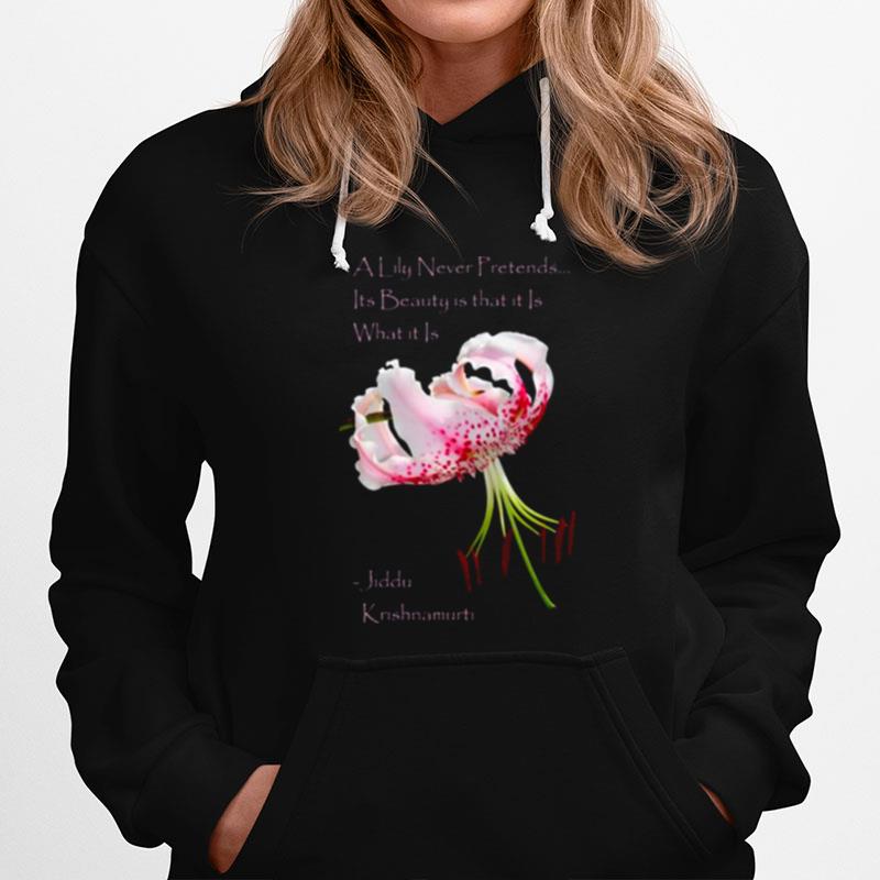 A Lily Never Pretends Jiddu Krishnamurti Hoodie