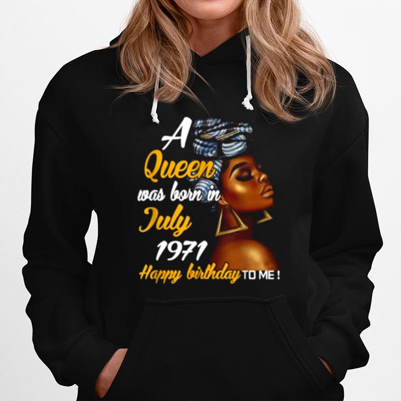 A Queen Was Born In July 1971 50Th Birthday Hoodie