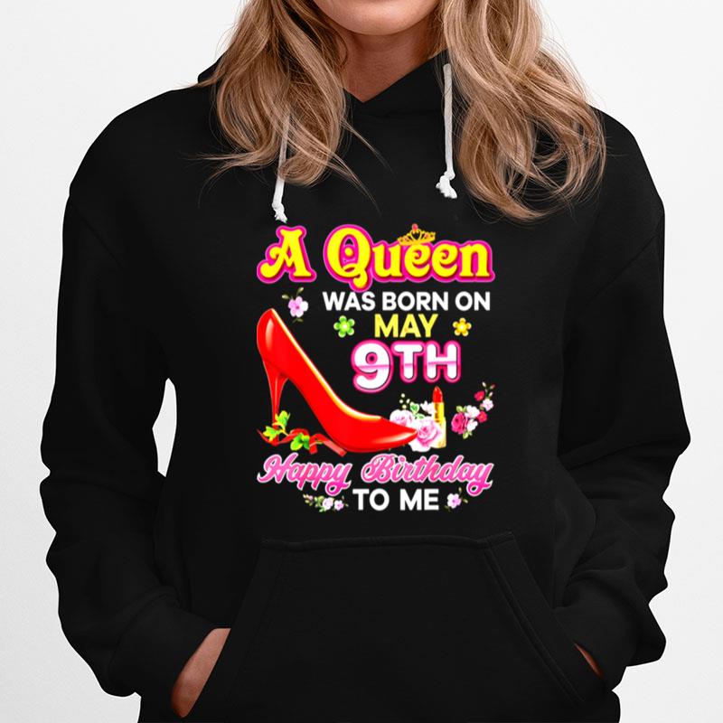 A Queen Was Born On May 9 9Th Happy Birthday To Me Pink Shoe T-Shirt