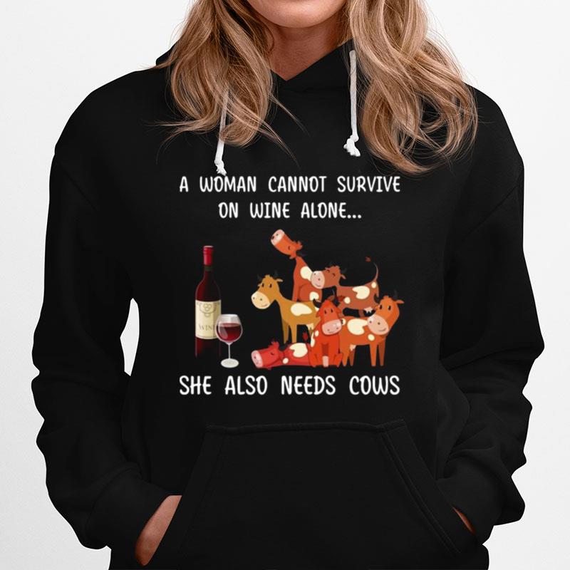 A Woman Cannot Survive On Wine Alone She Also Needs Cows T-Shirt