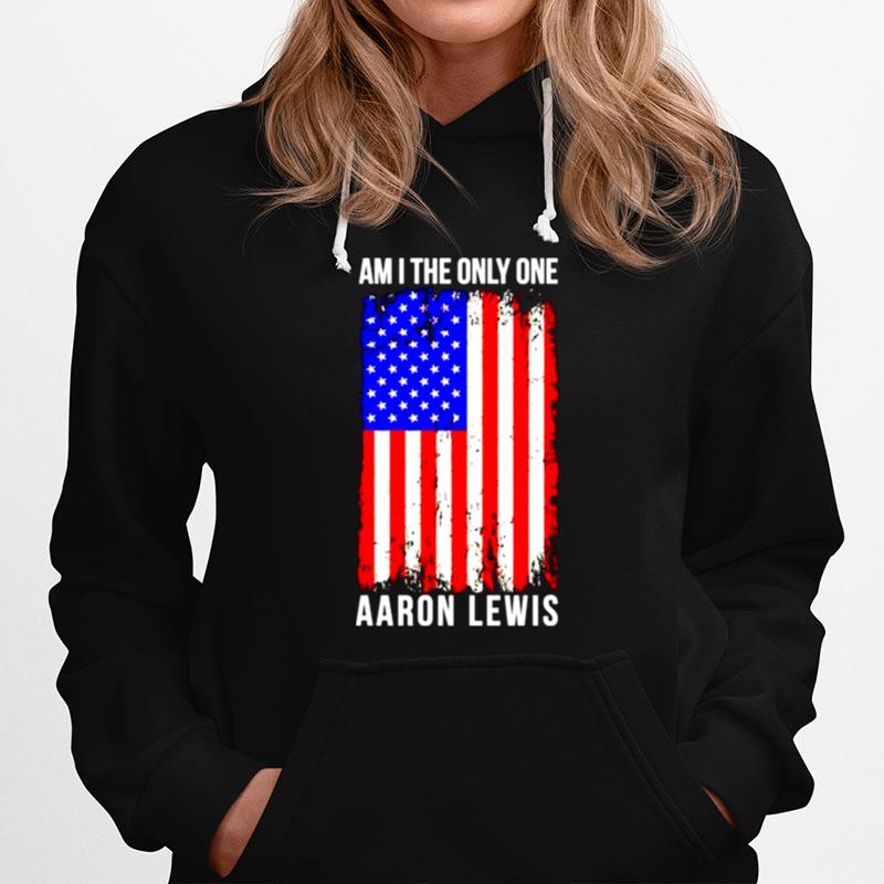 Aaron Lewis Am I The Only One Hoodie