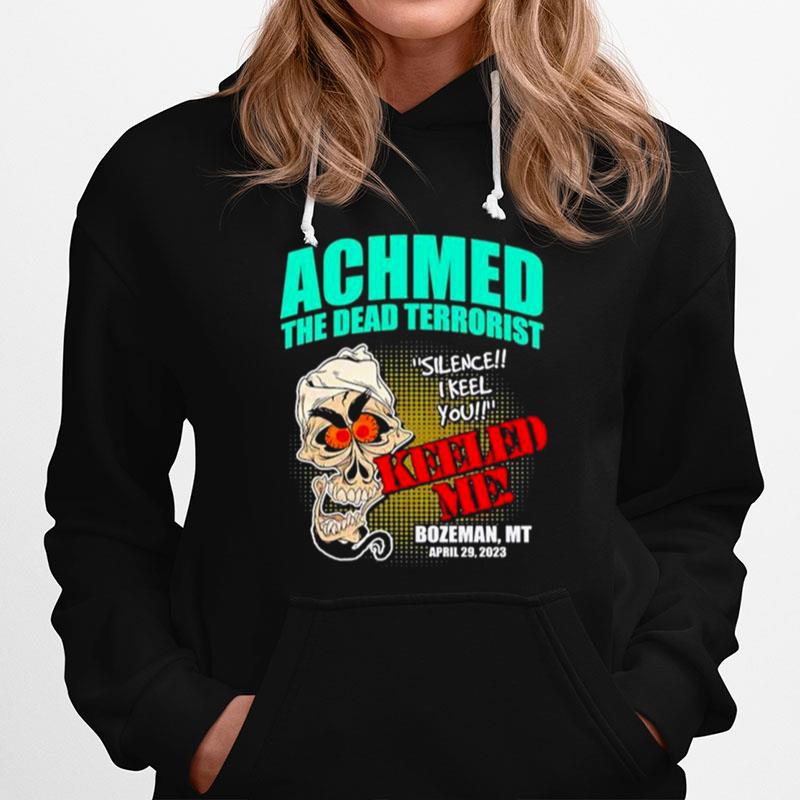 Achmed The Dead Terrorist Jeff Dunham Bozeman Mt April 29 2023 Tour Hoodie