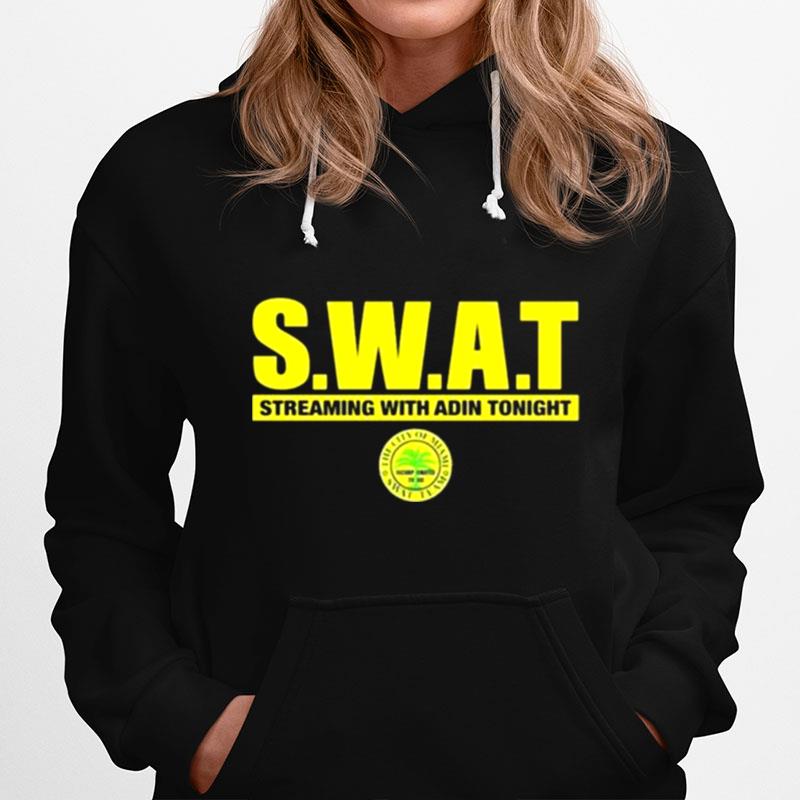 Adin Ross Swat Streaming With Adin Tonight Copy Hoodie