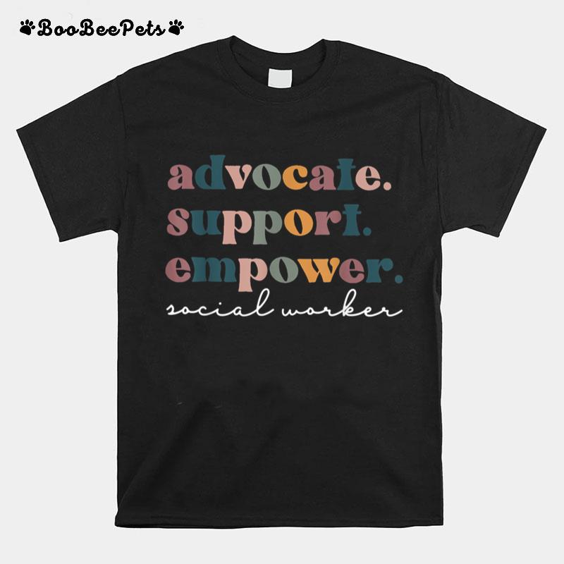 Advocate Support Empower Groovy Social Worker Graduation MSW T-Shirt