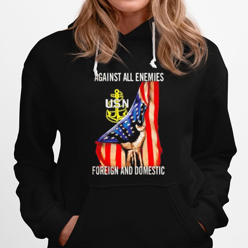 Against All Enemies Foreign And Domestic American Flag Independence Day Hoodie