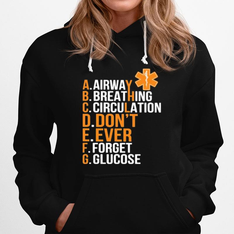 Airway Breathing Circulation Don'T Ever Forget Glucose Hoodie