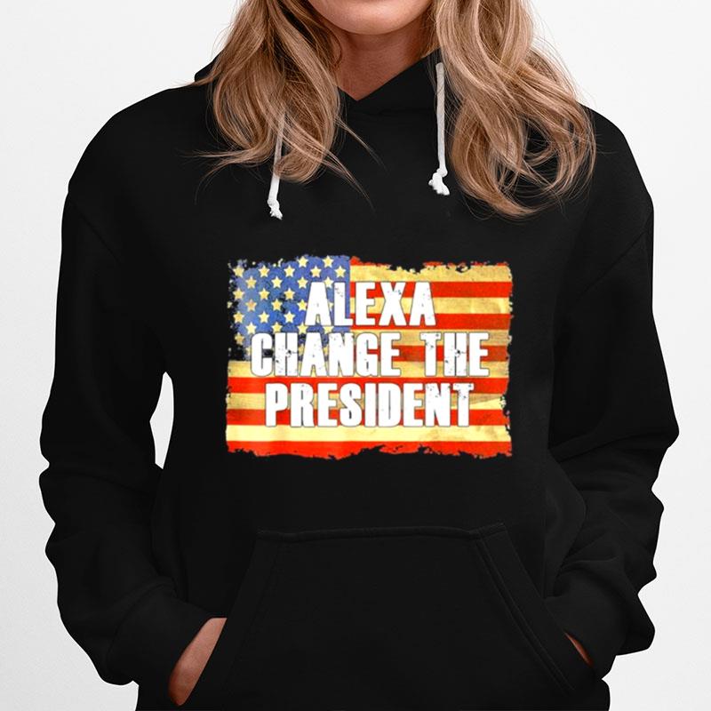 Alexa Change The President Funny Trump T-Shirt
