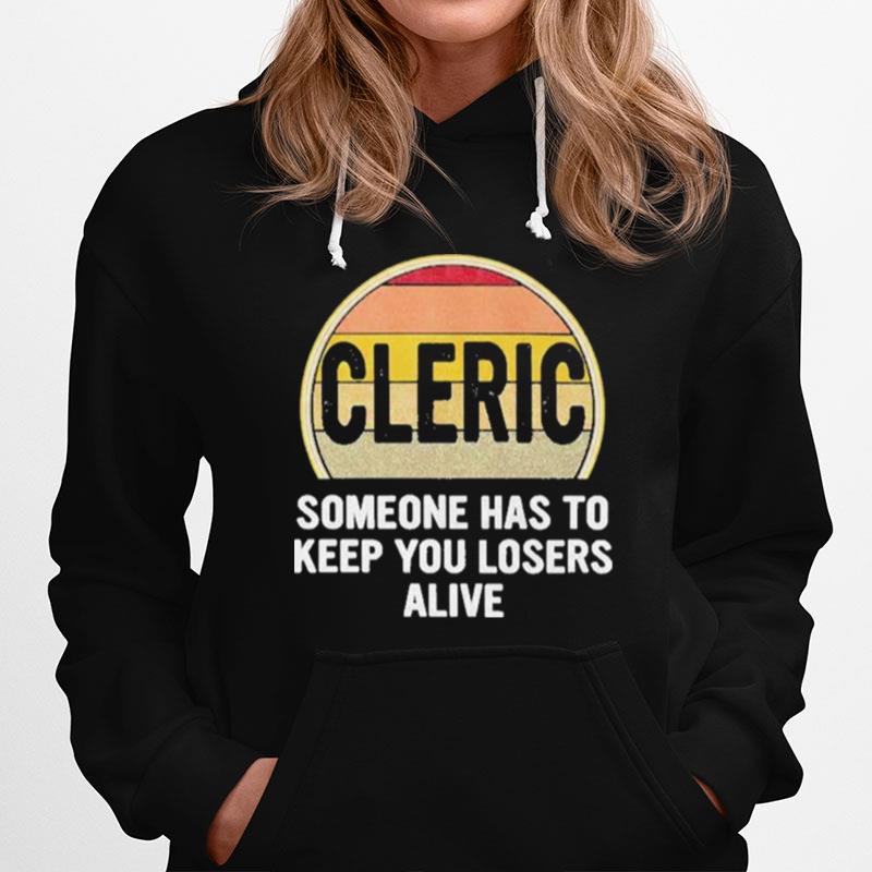 Alicia Marie Funny Cleric Someone Has To Keep You Losers Alive Dice Game Hoodie