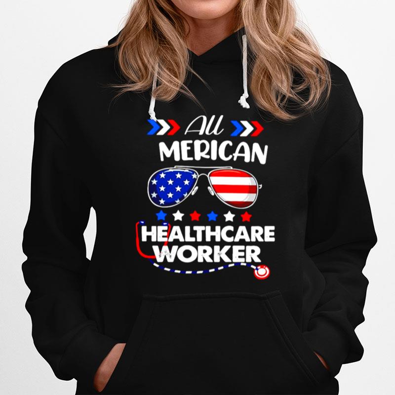 All American Healthcare Worker Nurse 4Th Of July Patriotic Usa Flag Nursing Hoodie