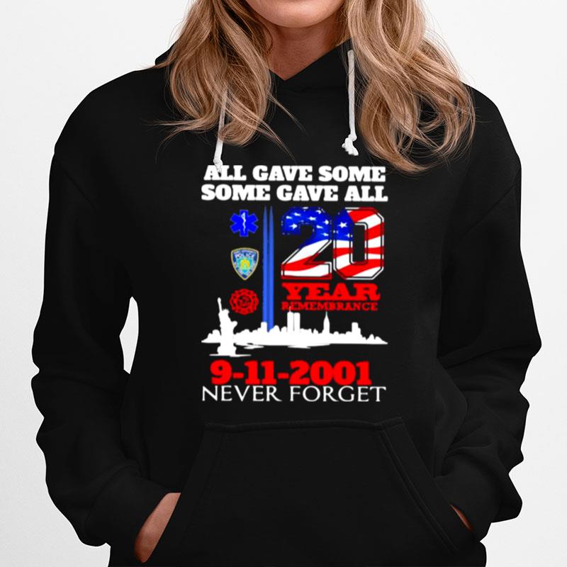 All Gave Some Some Gave All 9 11 2001 20Th Anniversary 343 Firefighters American Flag Hoodie