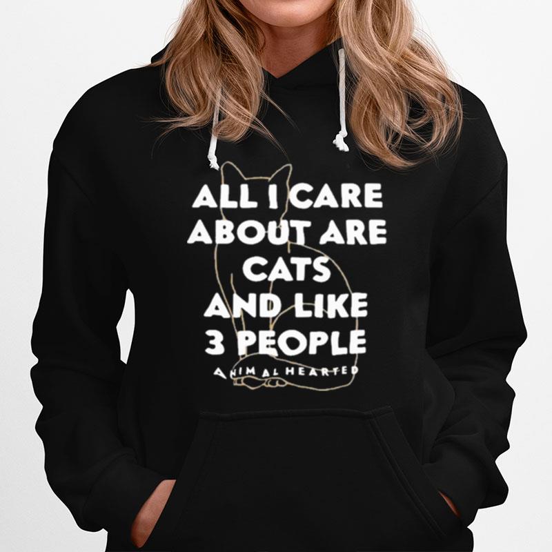 All I Care About Are Cat And Like 3 People Animal Hearted T-Shirt