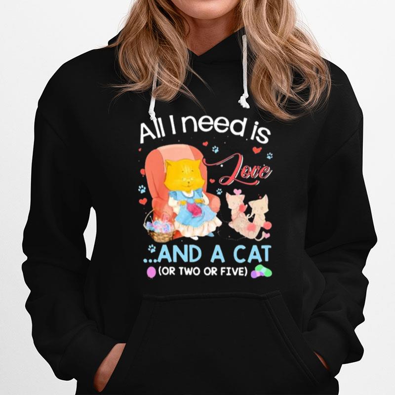 All I Need Is Love And A Cat Hoodie