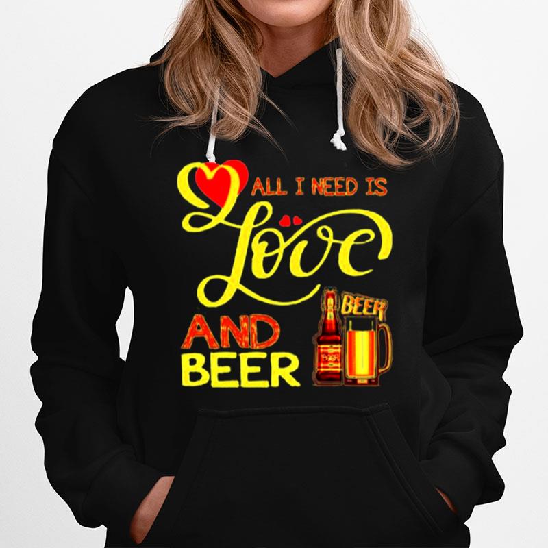 All I Need Is Love And Beer Hoodie