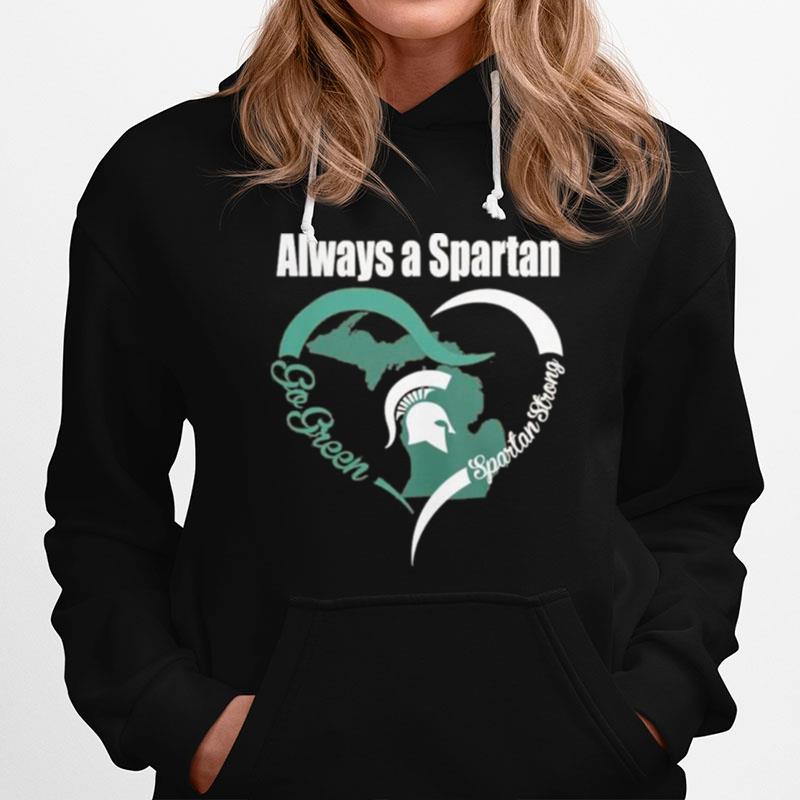 Always A Spartan Go Green Heart Spartan Strong Hoodie