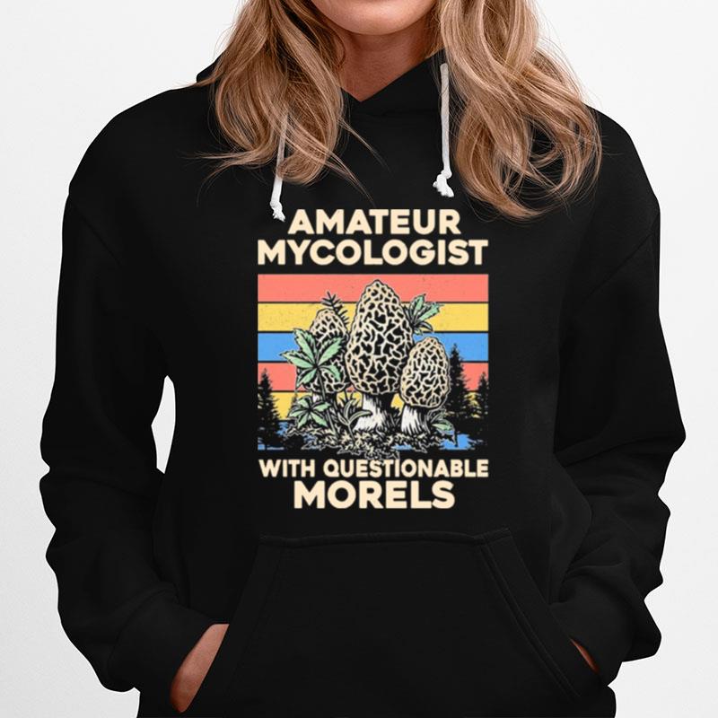 Amateur Mycologist With Questionable Morels Vintage Hoodie