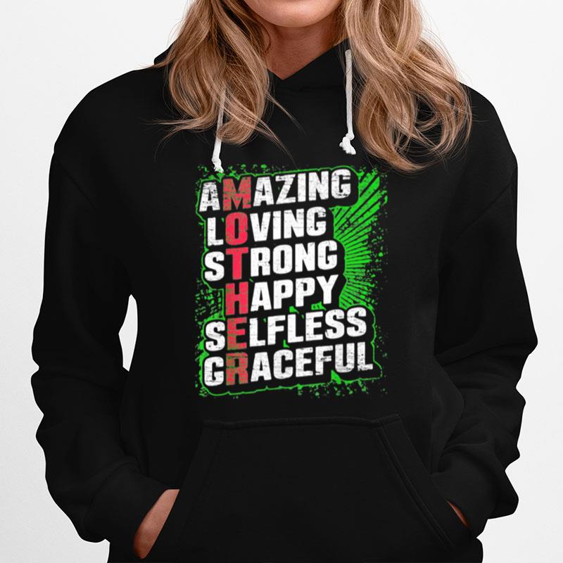 Amazing Loving Strong Happy Selfless Sracefull Hoodie