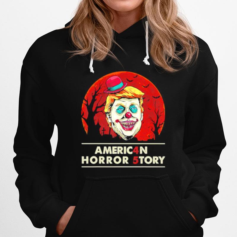 Americ4N Horror 5Tory 45 Trump Clown Halloween Hoodie