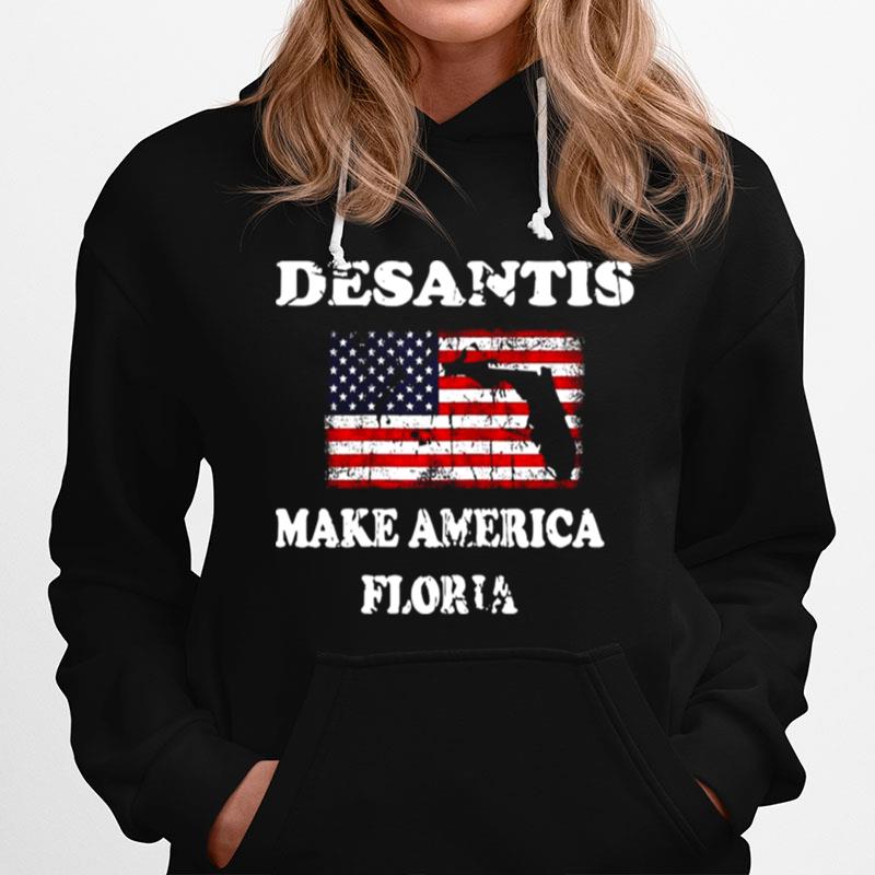 American Flag Desantis Make America Florida Hoodie