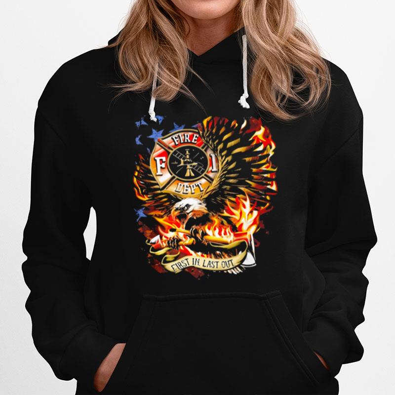 American Flag Eagles Firefight First In Last Out Hoodie