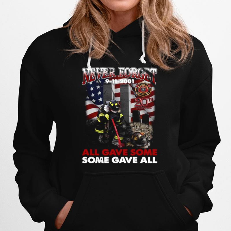 American Flag Never Forget 9 11 2001 20Th Anniversary All Gave Some Hoodie