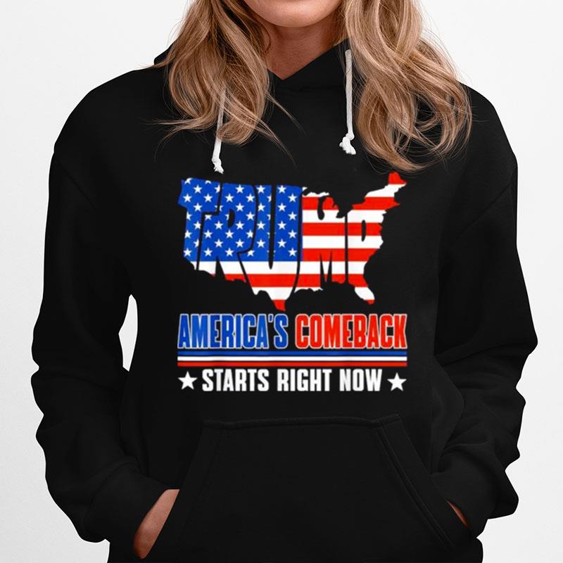 Americas Comeback Starts Right Now Support Trump 2024 Hoodie